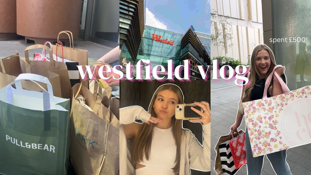 westfield vlog + haul 🛍️  sephora, zara, bershka ect