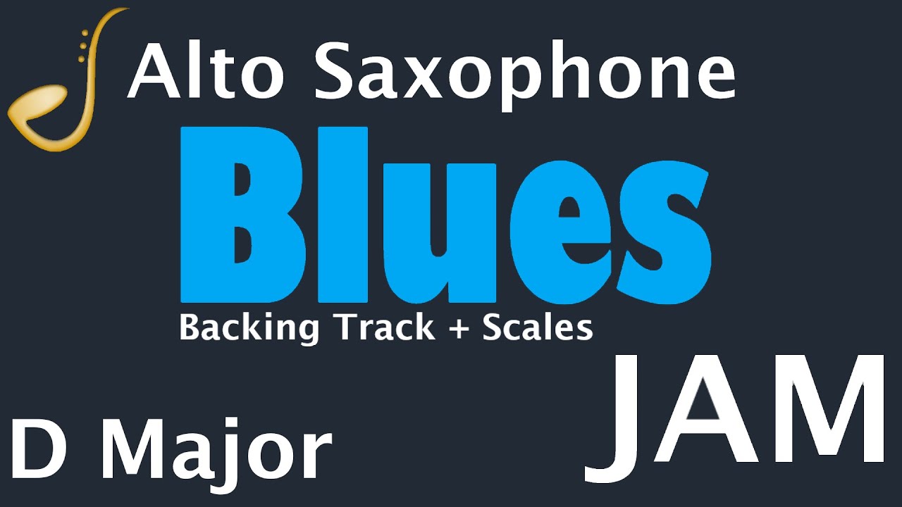 Alto Saxophone Blues Jam in D Major -  Backing Track | Improvisation