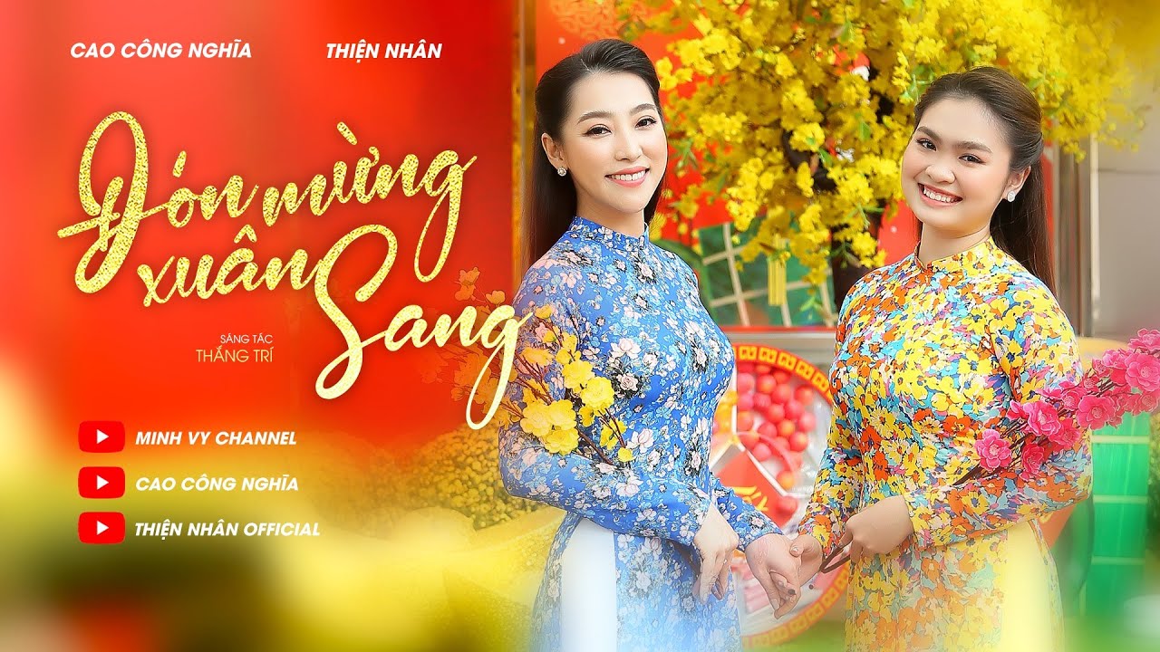ĐÓN MỪNG XUÂN SANG | Cao Công Nghĩa & Thiện Nhân | Xuân Tân Sửu 2021