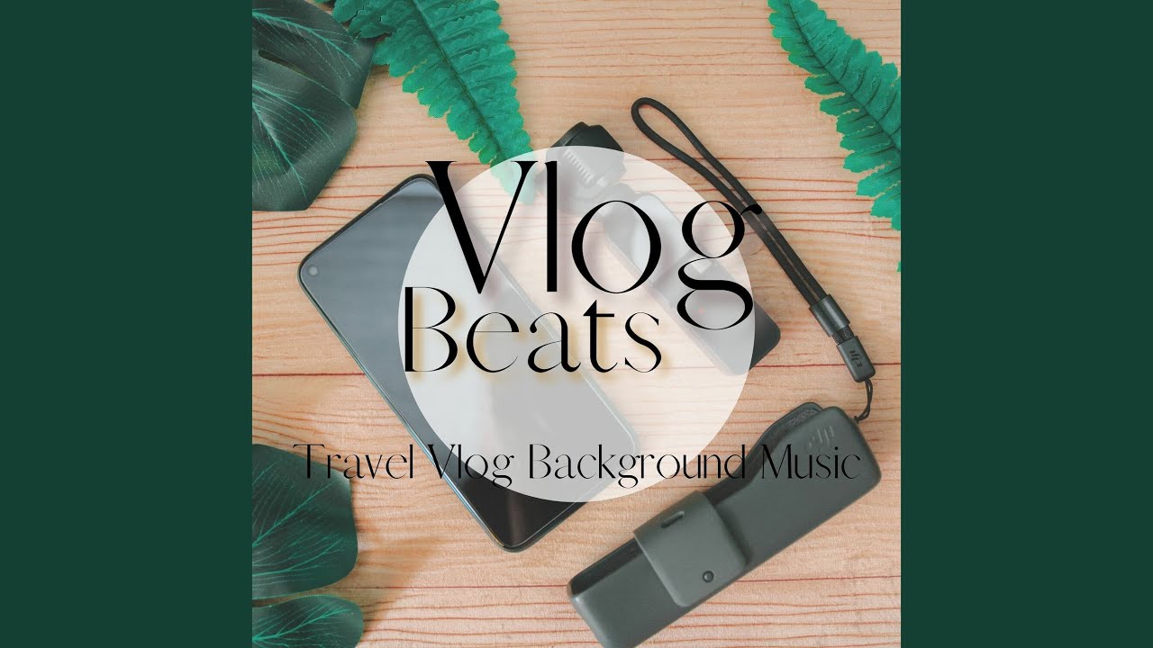 Travel Vlog Background Music, 19