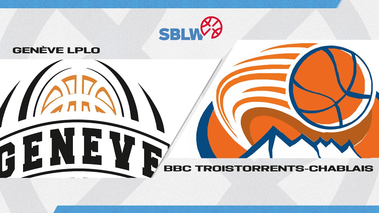 SB League Women｜Day 18: Geneve LPLO vs. BBC Troistorrents-Chablais