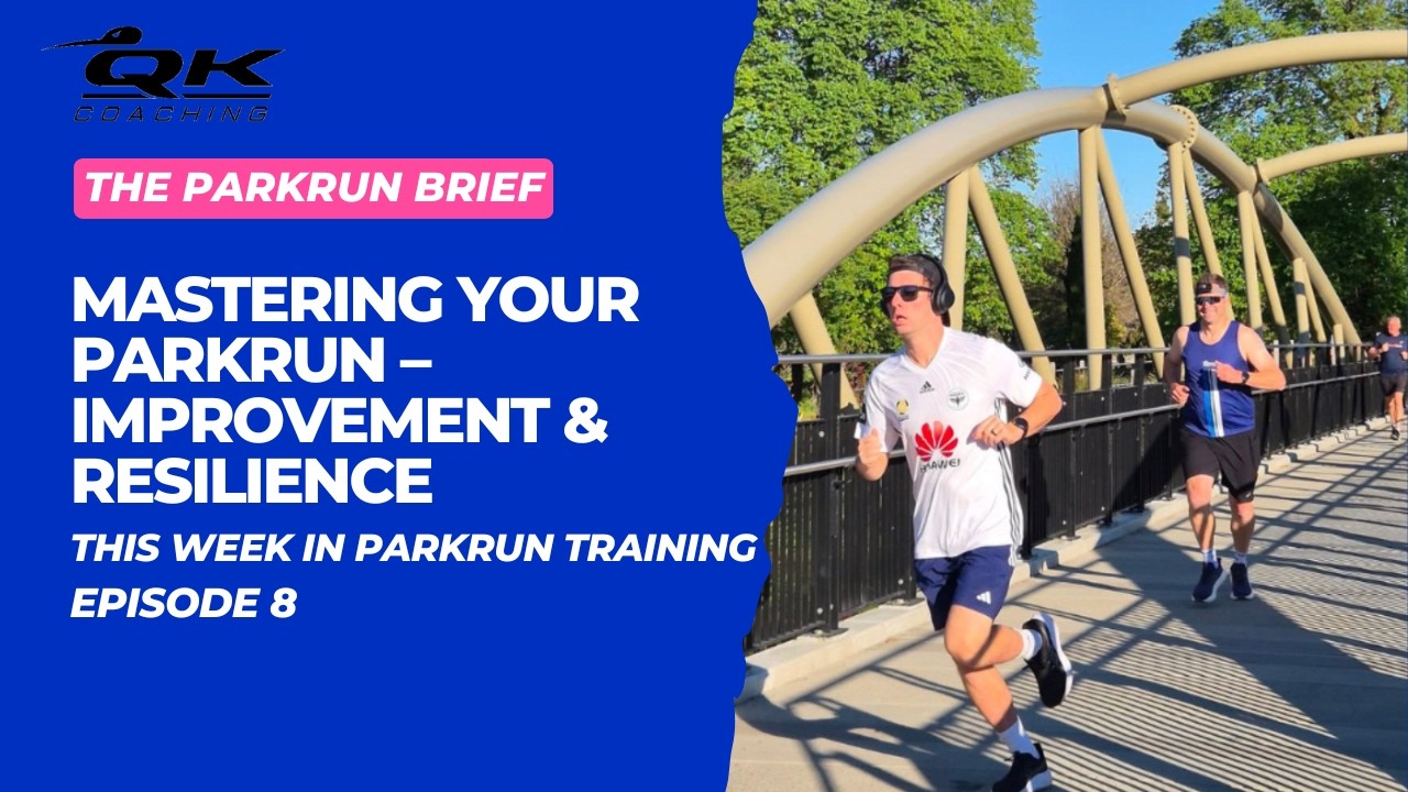 Episode 008: Mastering Your parkrun – Improvement & Resilience | This Week in parkrun Training