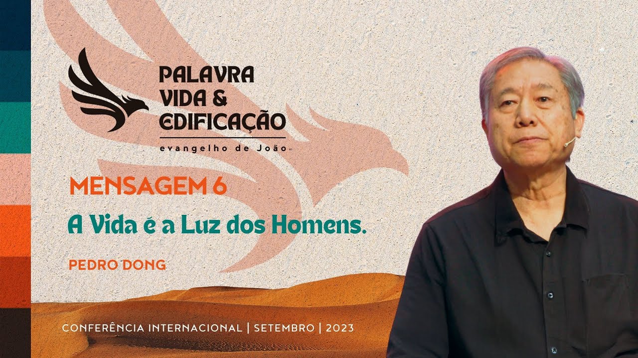 Mensagem 6 - A Vida é a Luz dos Homens