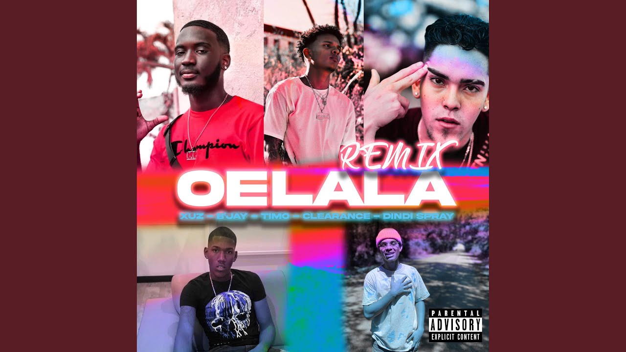Oelala Remix (feat. B'jay, Timo, Dindi Spray & Clearance)