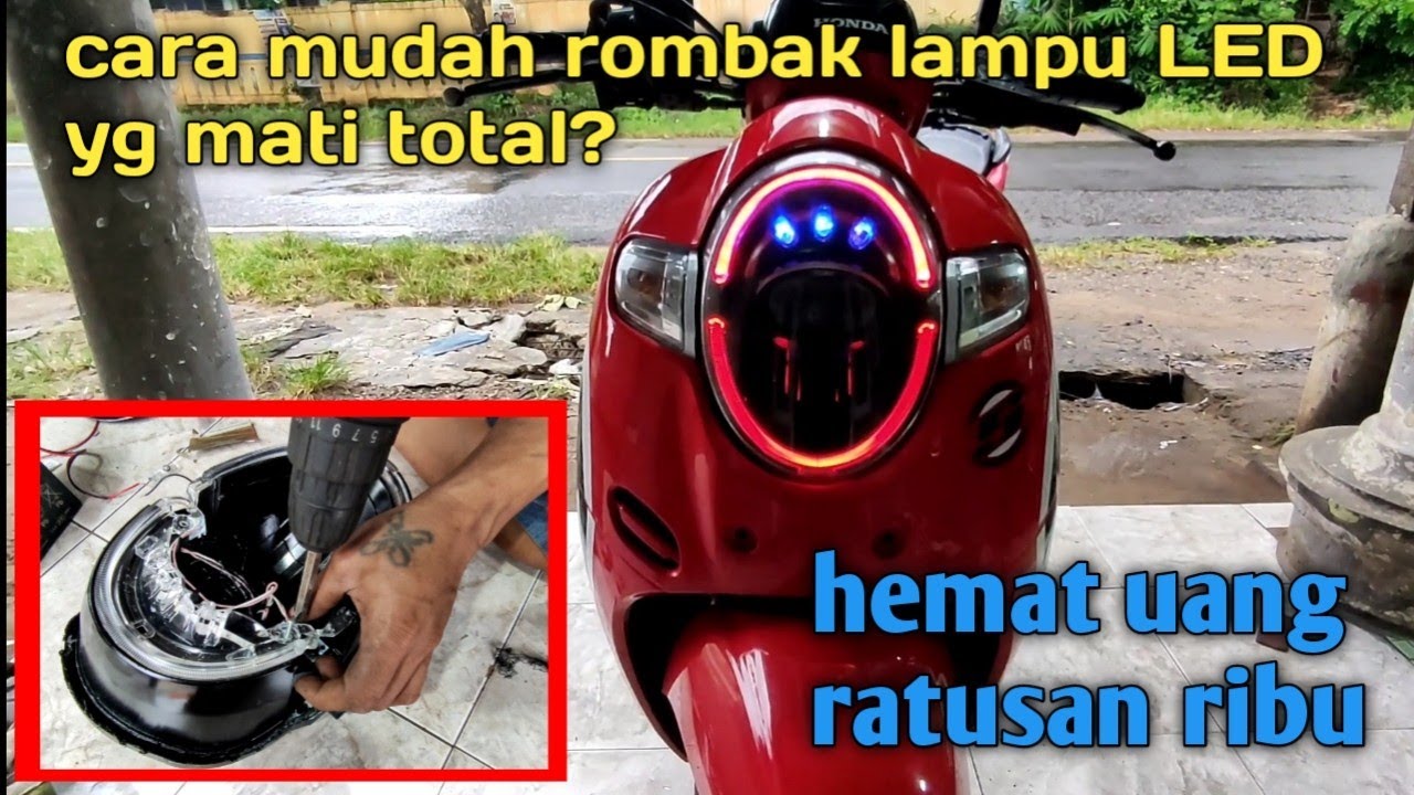 cara rombak lampu LED scoopy beat dlux yg mati total