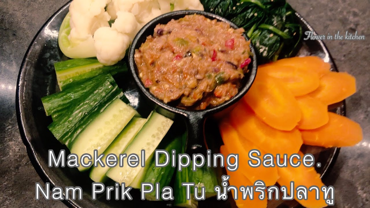 Nam Prik Pla Tu, Chili paste with mackerel.น้ำพริกปลาทู/Flower in the kitchen.
