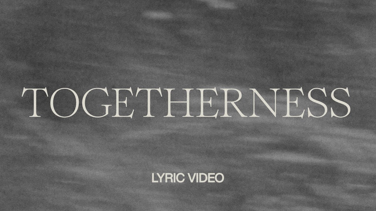 Togetherness | Official Lyric Video | Tiffany Hudson , Mitch Wong, & Joe L Barnes