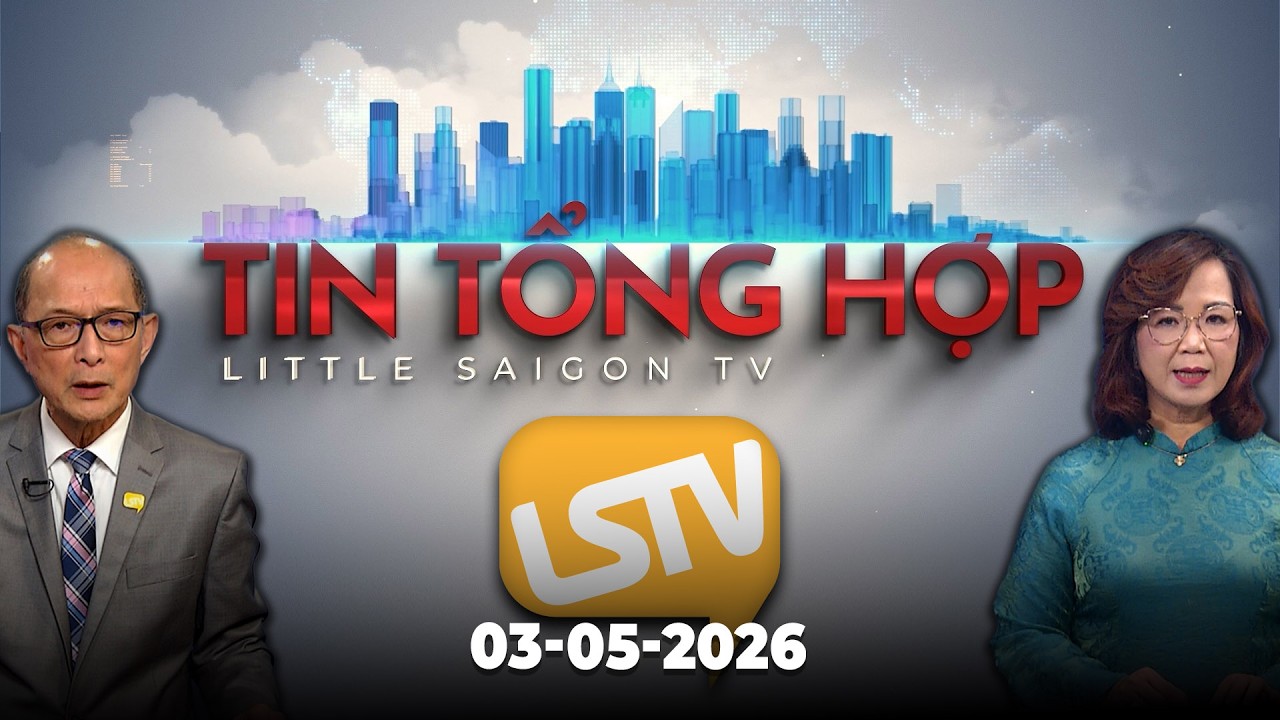 Tin Tổng Hợp LSTV (03-05-2026)