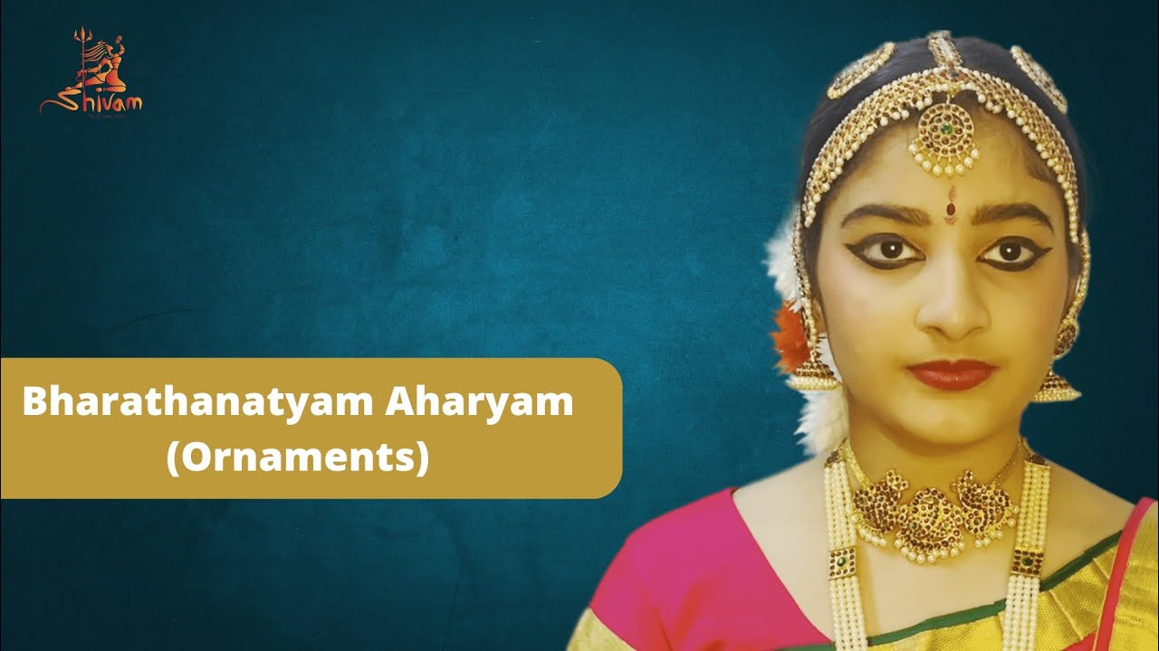 Bharathanatyam Aharyam (Ornaments) Introducing Class | Shivam Divine Steps |