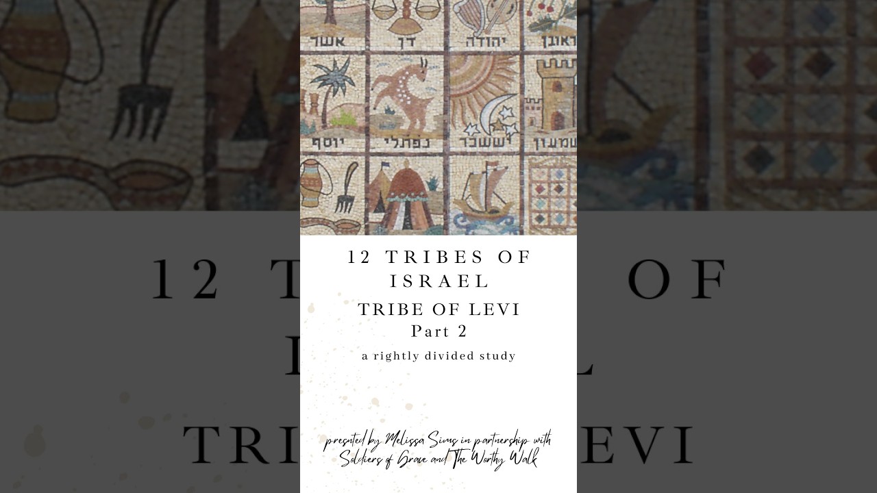 12 Tribes of Israel - Tribe of Levi Part 2
