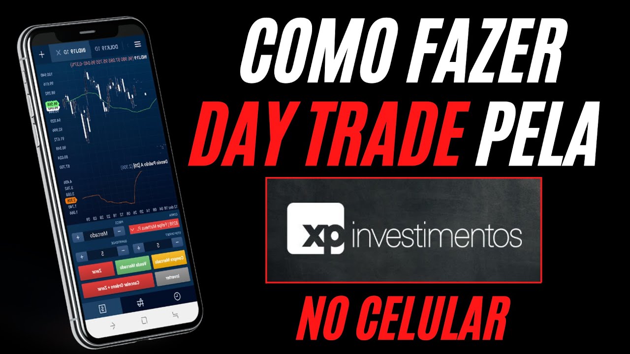 Como Fazer Day Trade Pelo Celular na XP Investimentos
