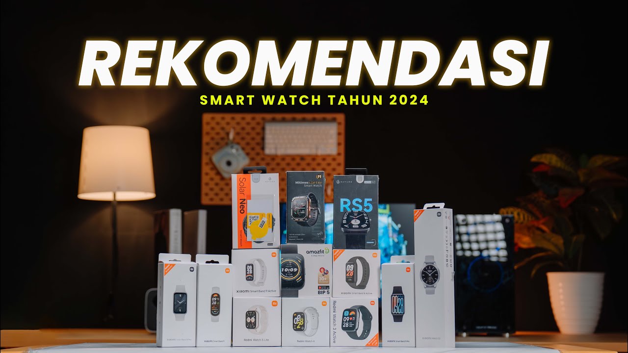 REKOMENDASI SMARTWATCH TERBAIK 2024: HARGA MULAI 100 RIBUAN - 1 JUTA!!!
