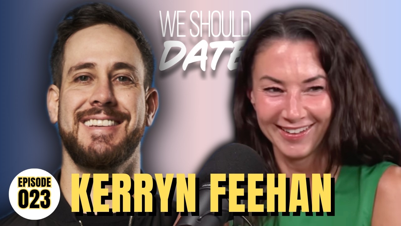 Kerryn Feehan | Ep 23 | We Should Date