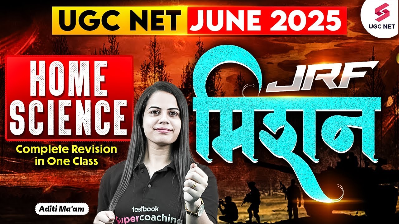 UGC NET Home Science Marathon Class 2025 | Complete UGC NET Home Science In 1 Video By Aditi Ma'am