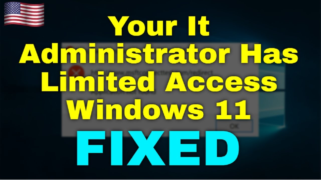 How to Fix Your It Administrator Has Limited Access Windows 11