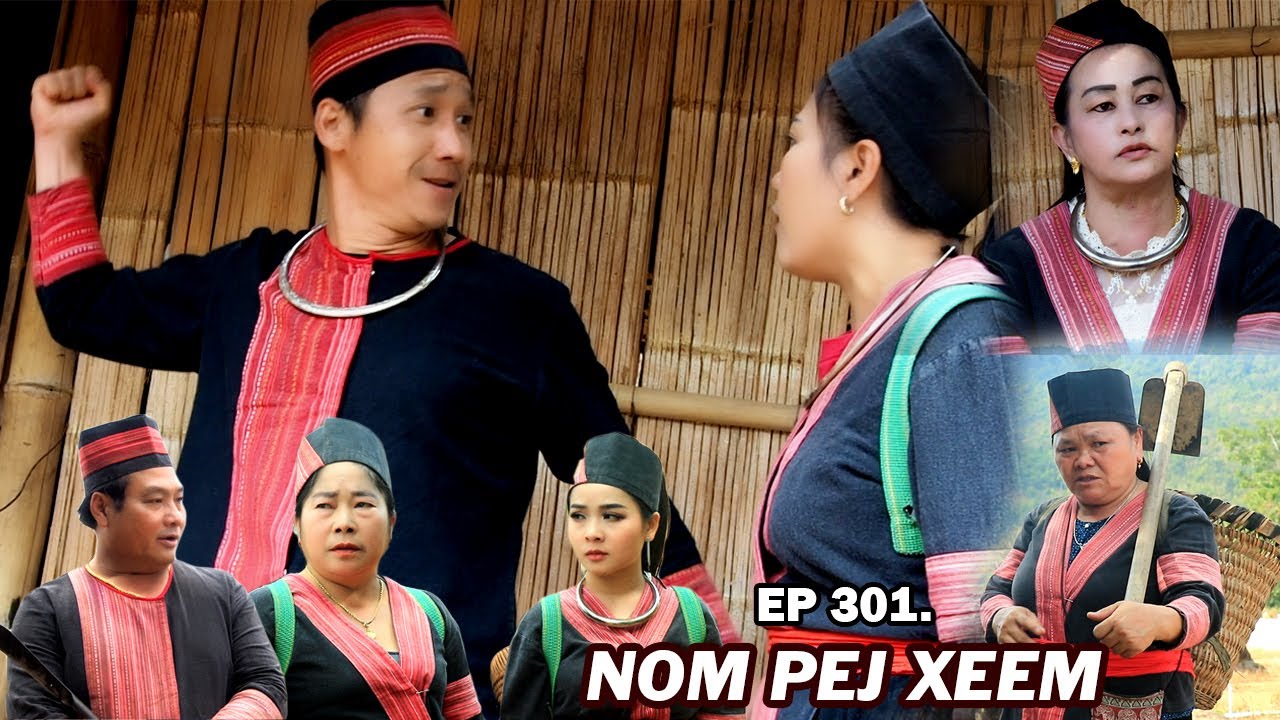 NOM PEJ XEEM EP301 (Hmong New Movie)