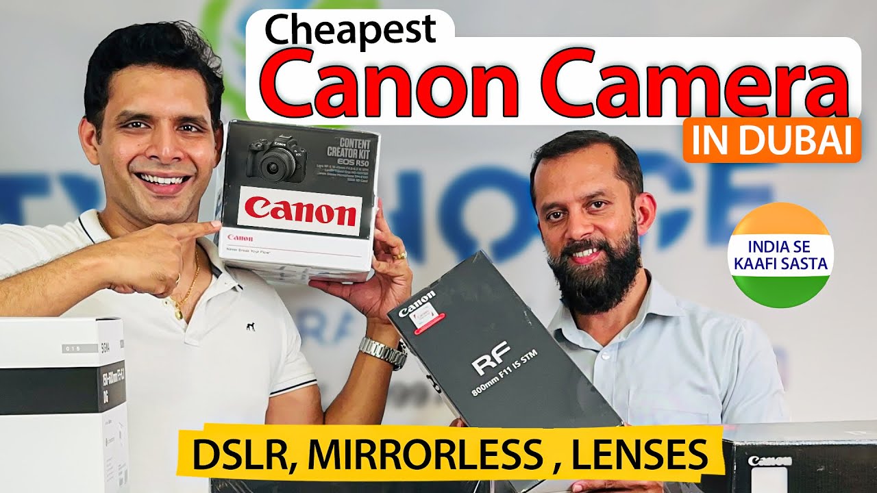 Cheapest CANON Camera Prices in DUBAI | 🔥DSLR , Mirrorless ,Lenses🔥