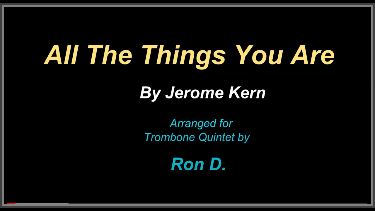 All The Things You Are  (Trombone Quintet)
