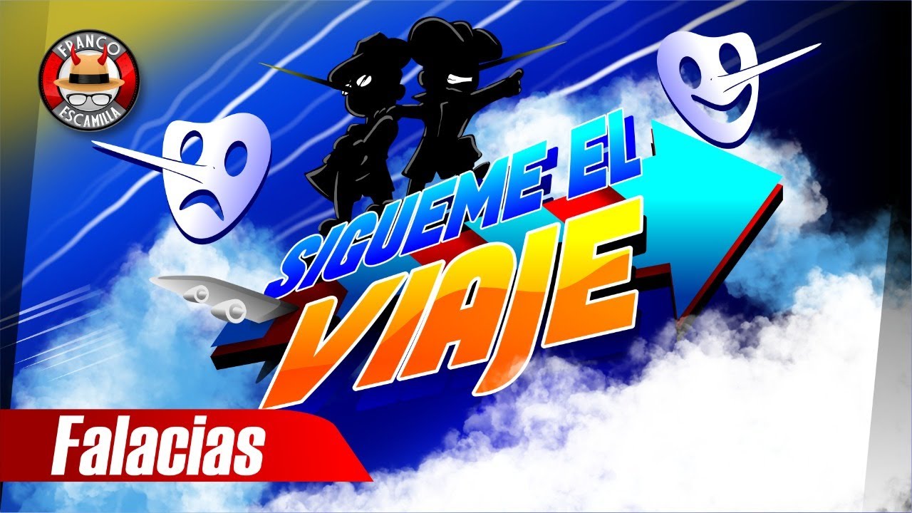 Sígueme el Viaje ep 51.- Falacias