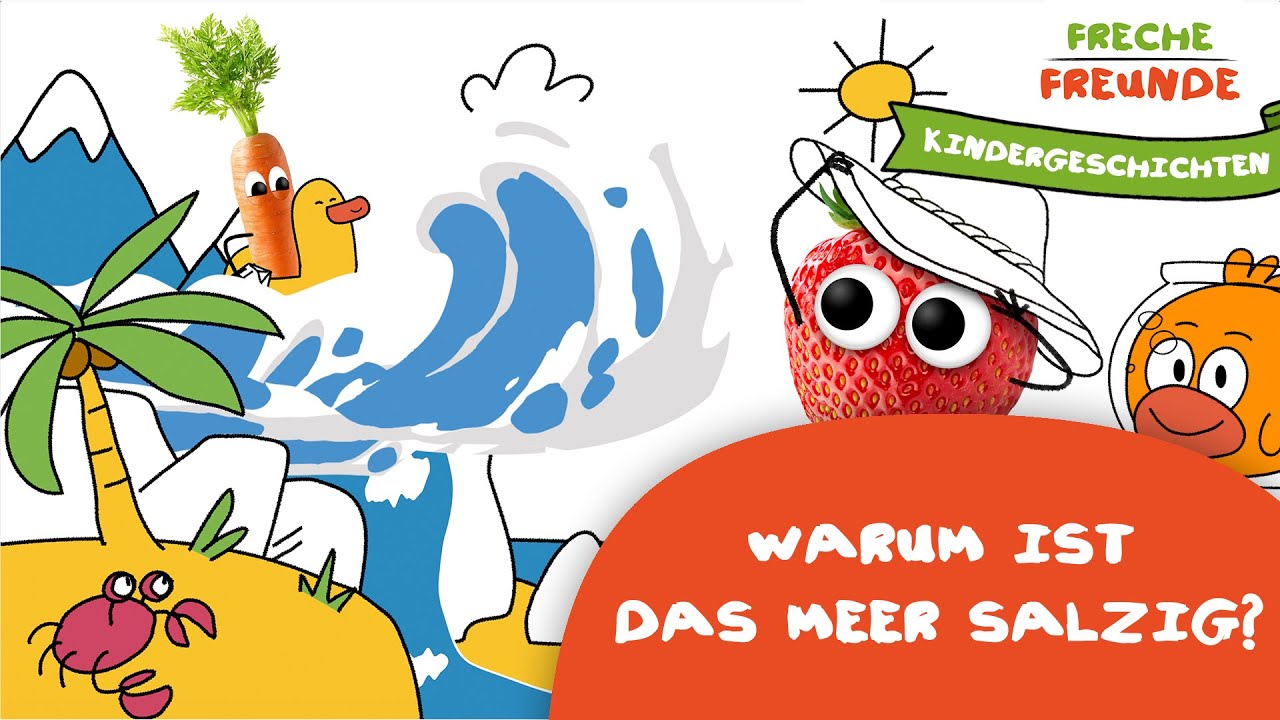 Warum ist das Meer salzig? 🏖️ Karls s&uuml;&szlig;-salzige Katastrophe - Freche Freunde Kindergeschichten #5