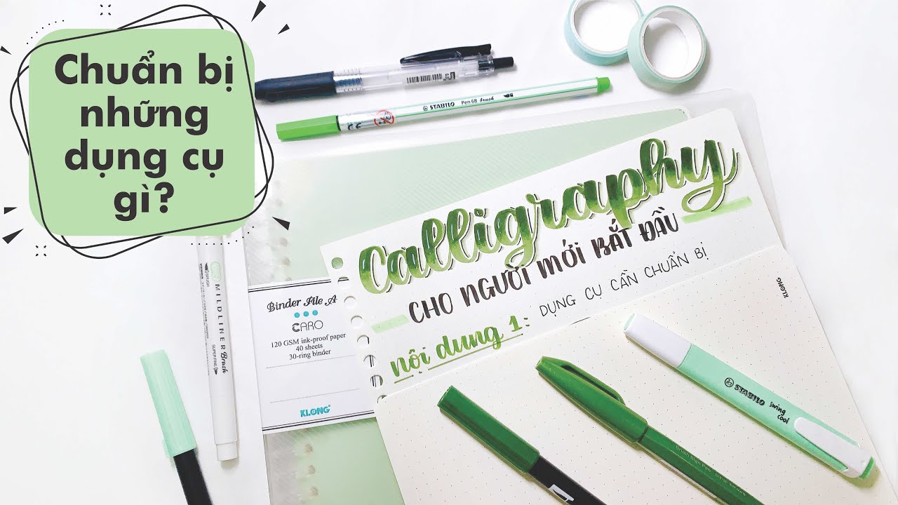 [Calli & Bujo] Chuẩn bị những dụng cụ cần thiết để bắt đầu với Calligraphy