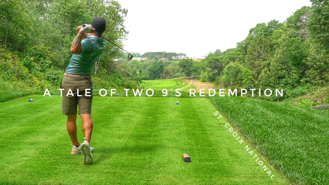 A Tale of Two 9's | Redemption @ St. Croix National pt1
