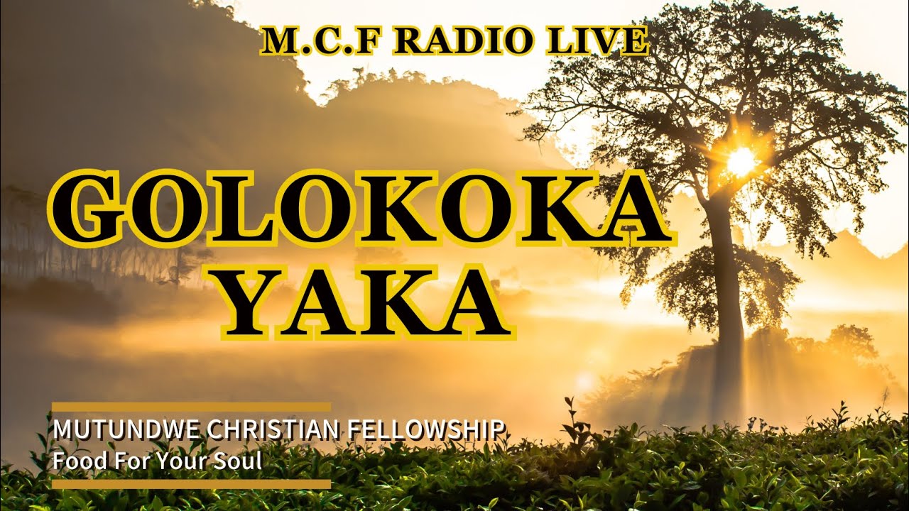 MCF Radio Live: GOLOKOKA YAKA With Pastor Ivan Matovu 22/05/2024