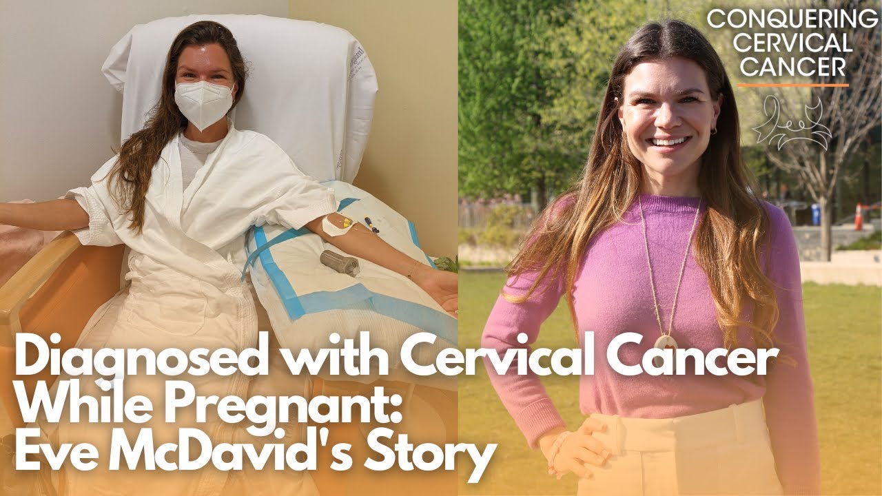 Diagnosed with Cervical Cancer While Pregnant | Eve McDavid’s Story