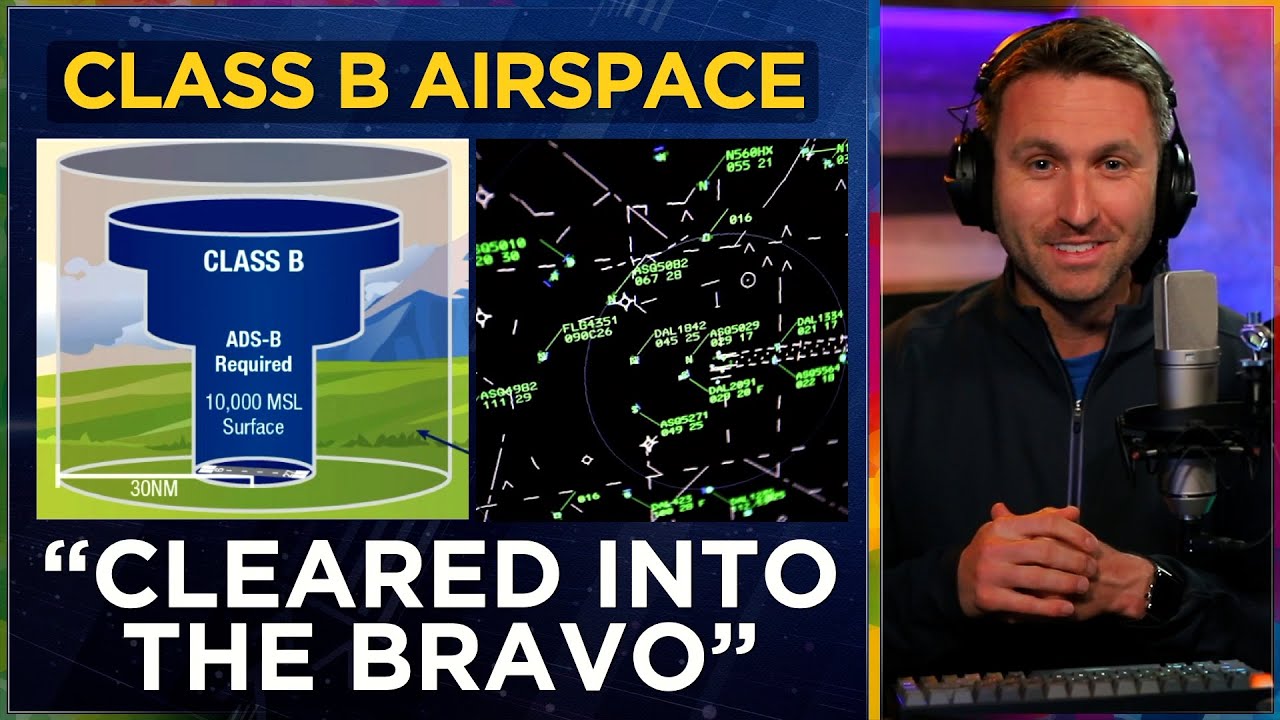 Class B Airspace (The Bravo Clearance)