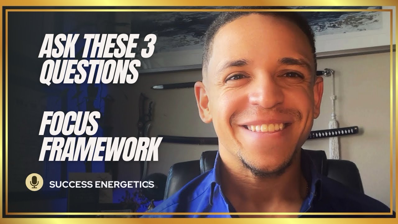 These 3 Questions Will Change How You Do EVERYTHING! - The Focus Framework 😌