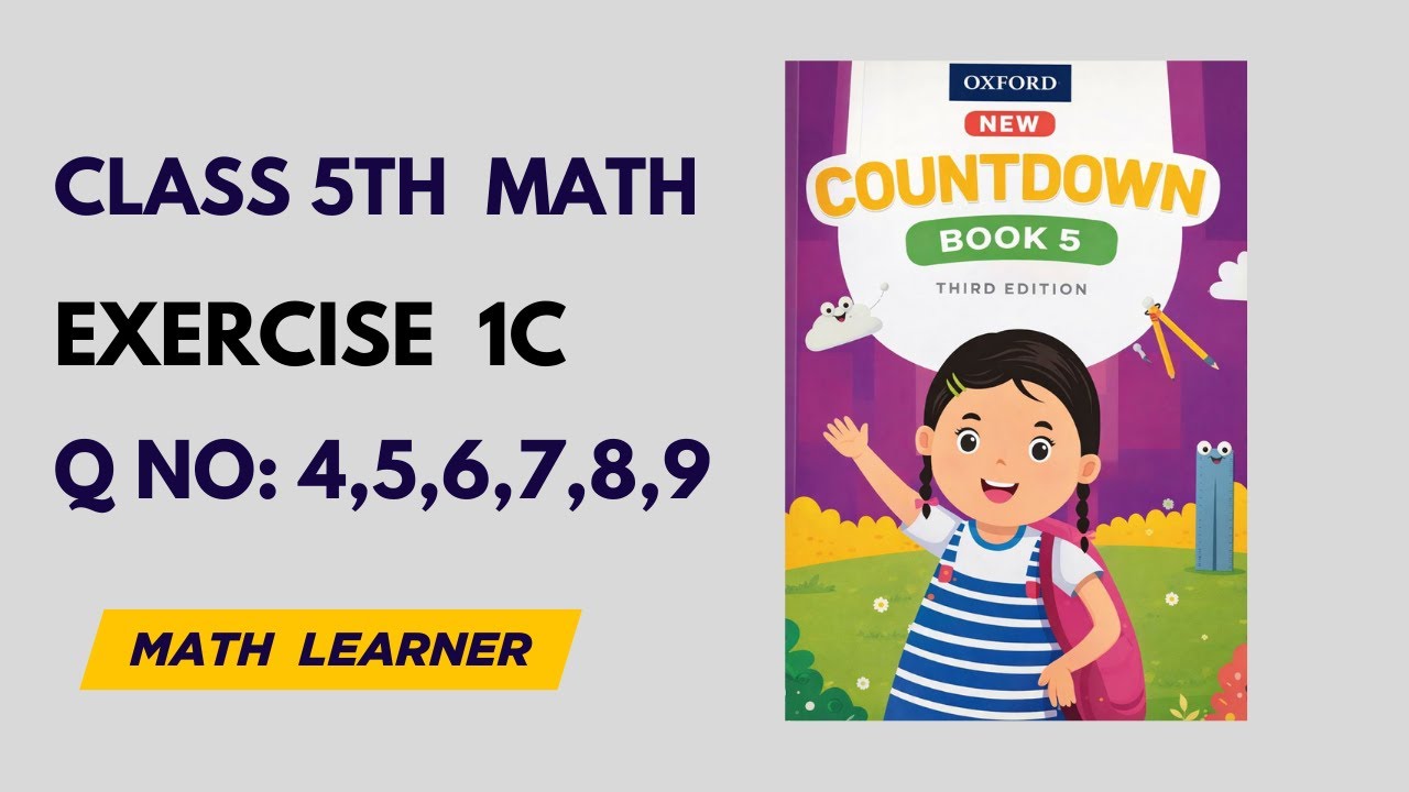 Class 5 Math Exercise 1C Question 4 5 6 7 8 9 Complete Solution