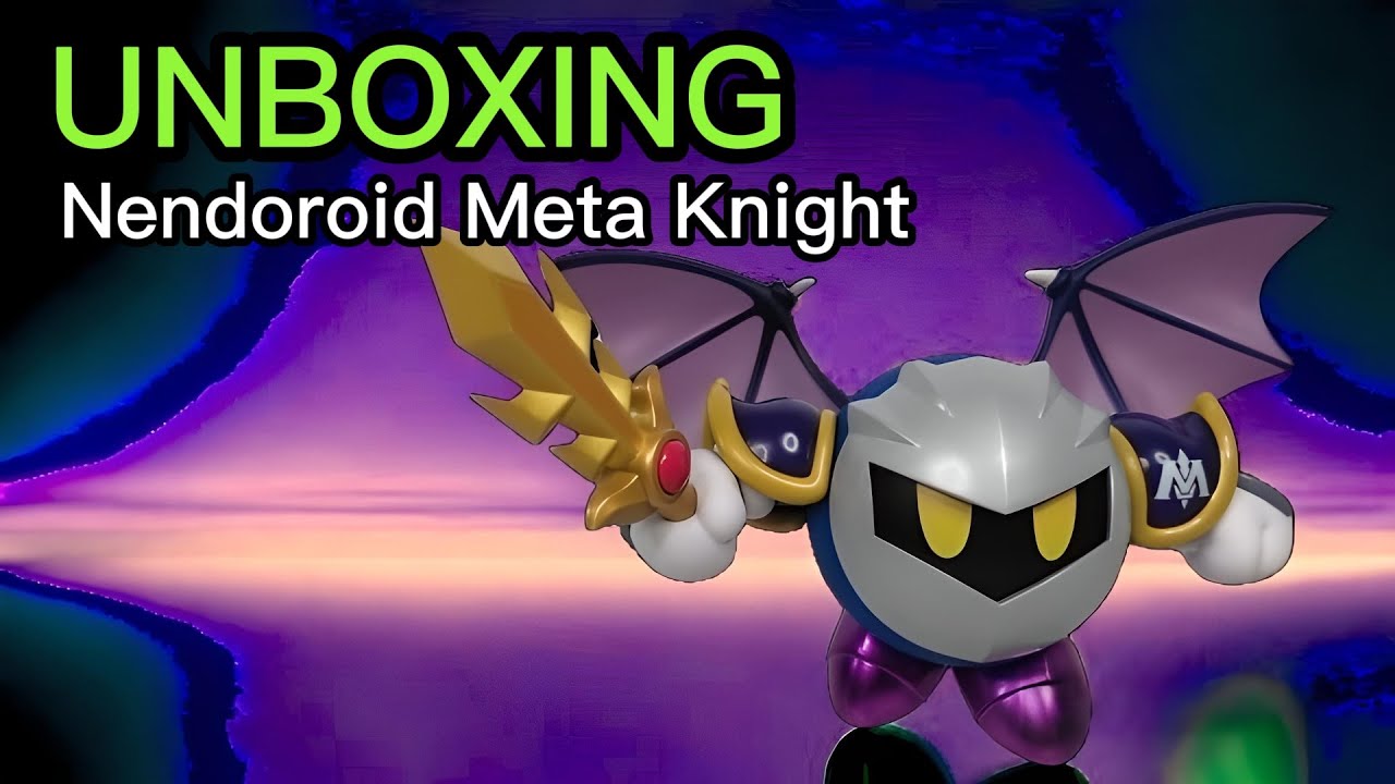 Nendoroid Meta Knight | Kirby | Good Smile Company | Unboxing