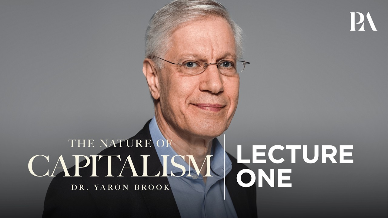 Dr. Yaron Brook | The Nature of Capitalism | Lecture 1 (Official)