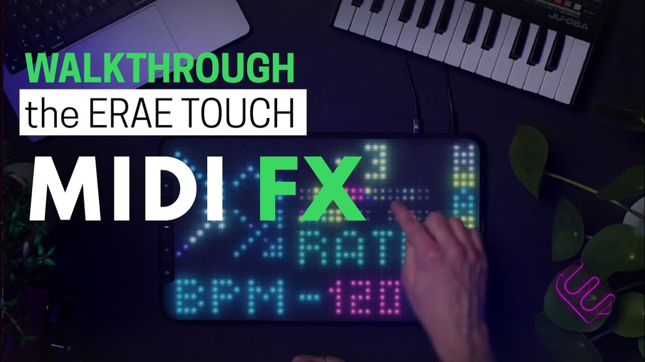 MIDI FX - ERAE Touch Walkthrough Series