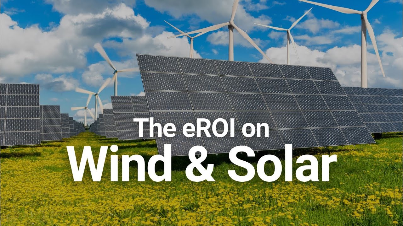 The eROI on Wind and Solar | Dr Lars Schernikau