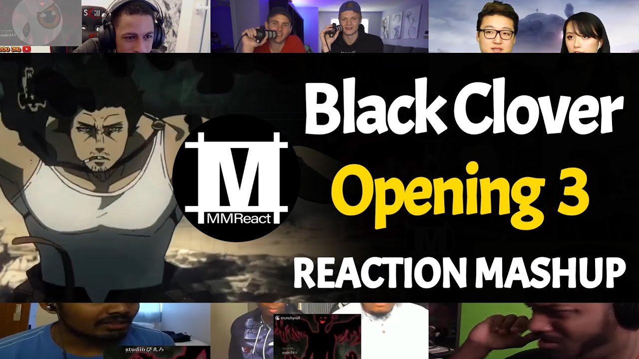 Black Clover Opening 3 | Reaction Mashup