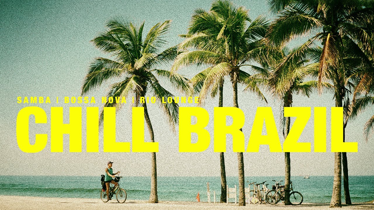 CHILL BRAZIL | Samba, Bossa Nova, Latin Funk, and Soul Vibes [Playlist #13]