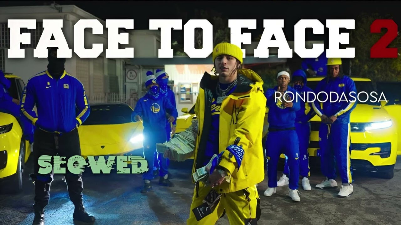 Rondo - Face To Face 2 (SLOWED)