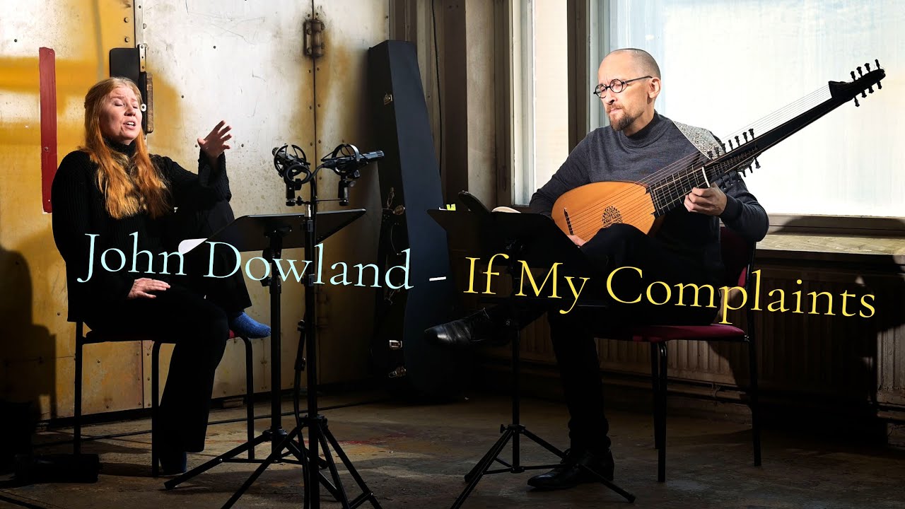 John Dowland: If My Complaints Could Passions Move | OPHELIA