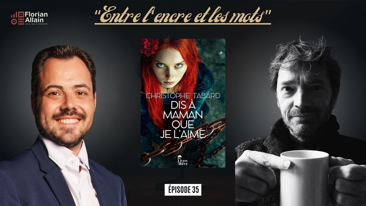 LIVE #35 - Christophe Tabard - « Dis à maman que je l’aime » - Éditions Des livres et du Rêve