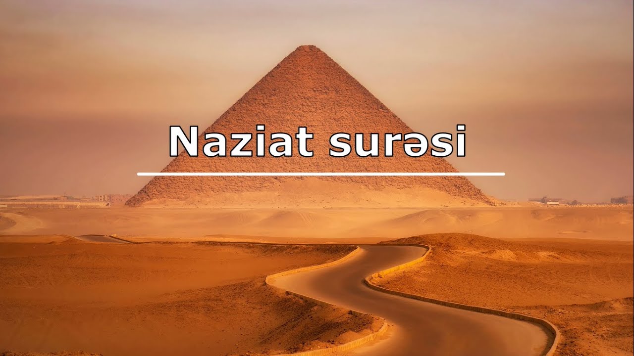 Naziat surəsi və mənaca tərcüməsi. Oxuyur Mişary Raşid əl-Afasy