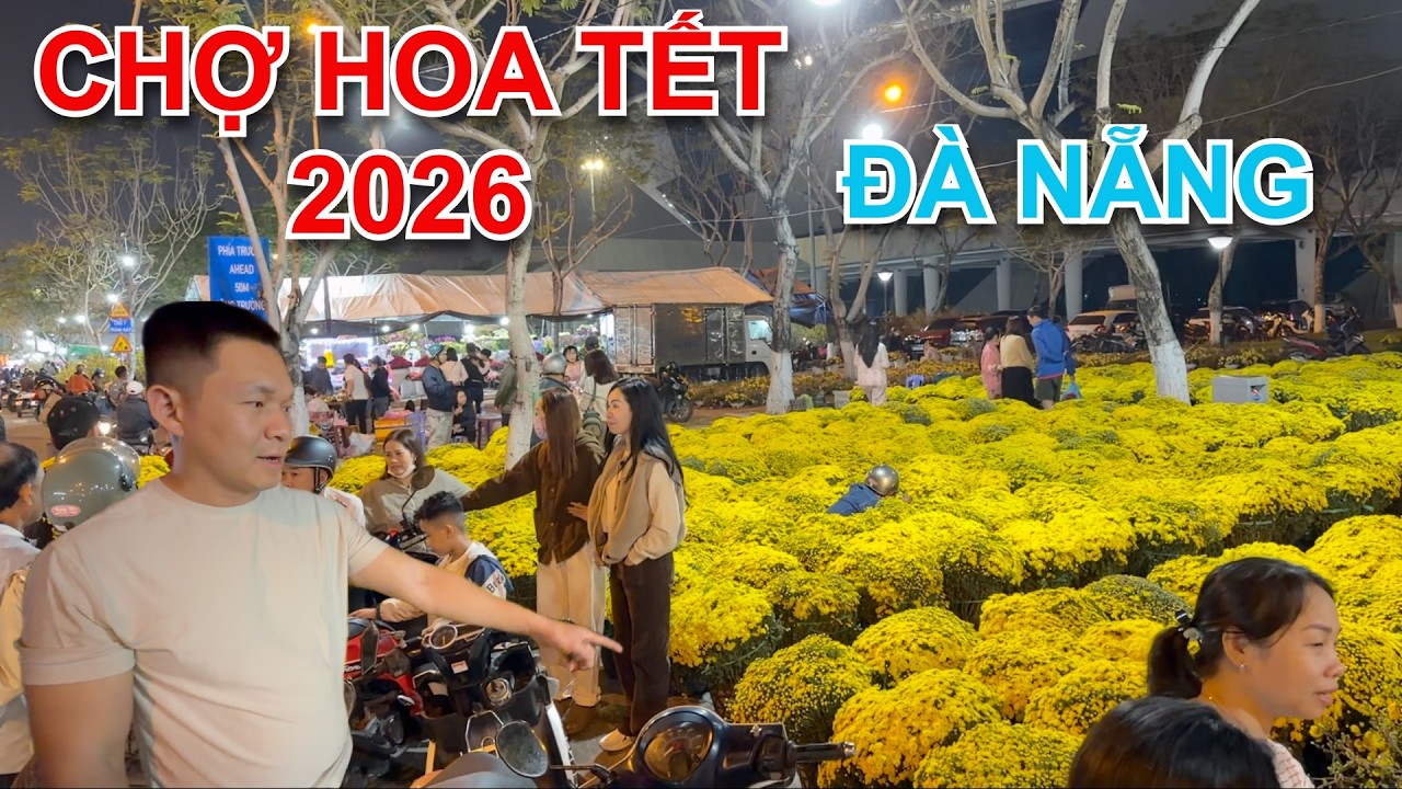 KHÔNG KHI TẾT CẬN KỀ & TÌNH HÌNH MUA BÁN Ở CHỢ HOA TẾT BÍNH NGỌ 2026 TẠI TP ĐÀ NẴNG