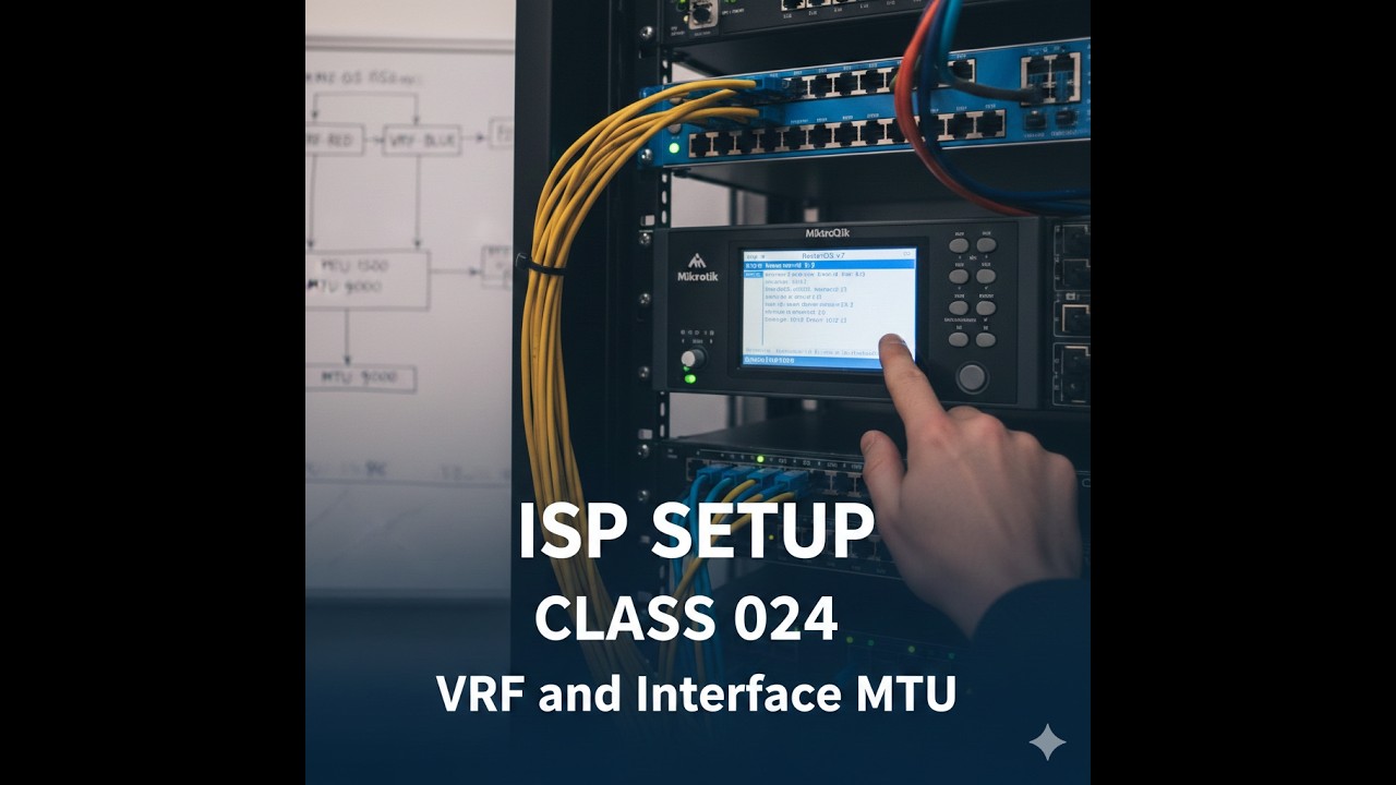 ISP SETUP using Mikrotik (RouterOS v7) - Class 024 - VRF and interface MTU