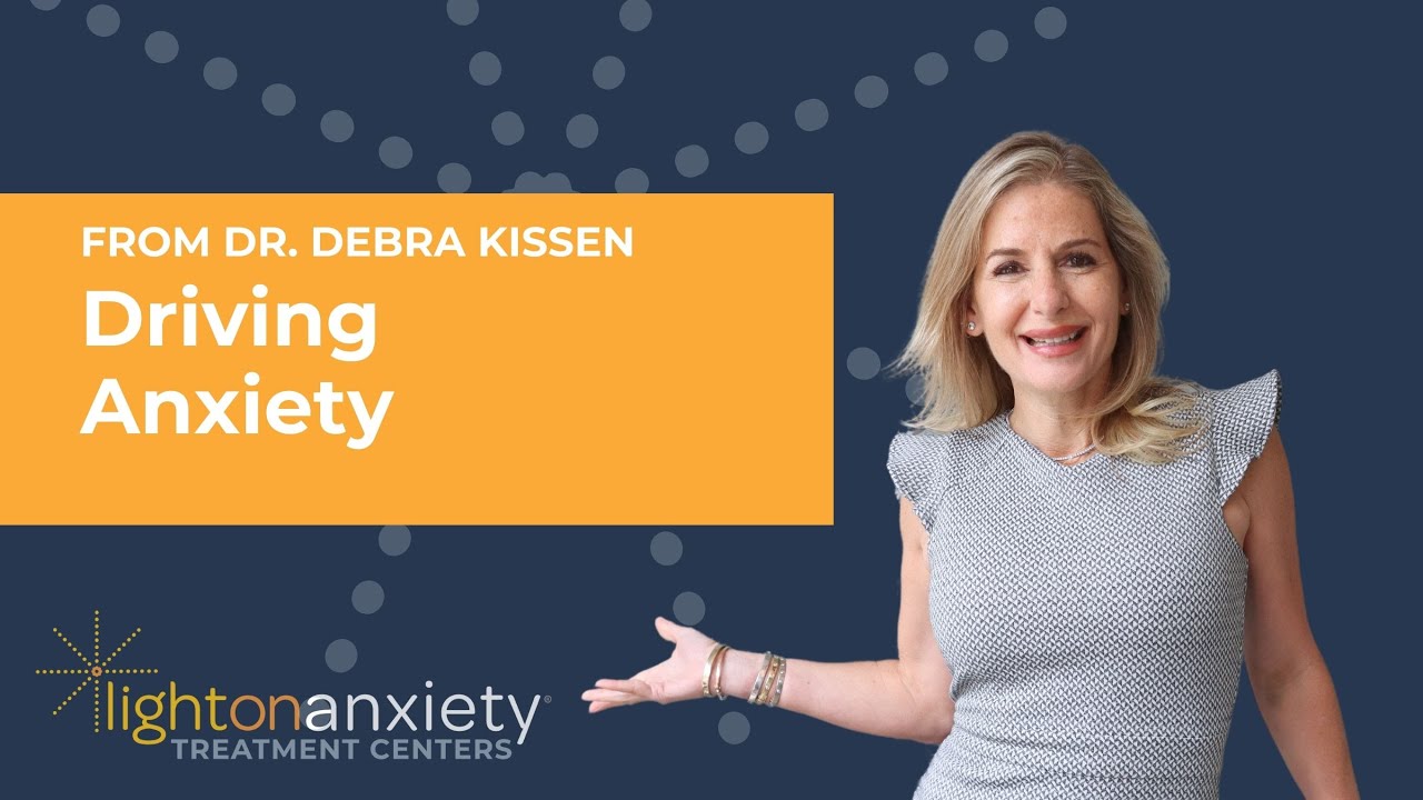 Understanding Vehophobia or Driving Anxiety with Dr. Debra Kissen | Light On Anxiety