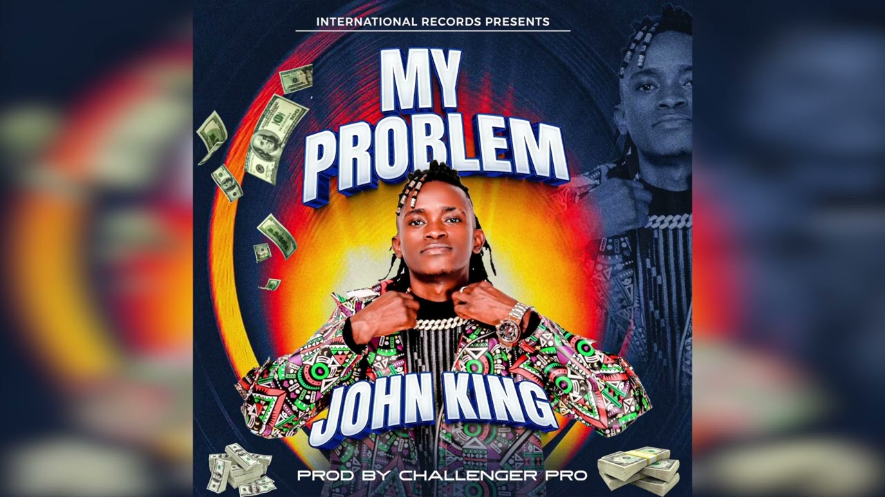 John King - MY PROBLEM [ Official Music Audio ]