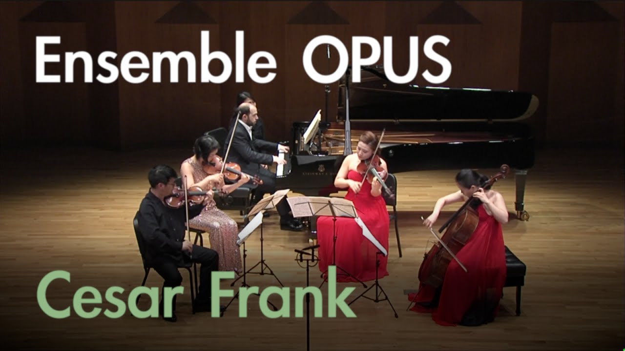C. Frank : Quintett, fur Klavier, 2 Violinen, Viola und Violoncello | Ensemble OPUS