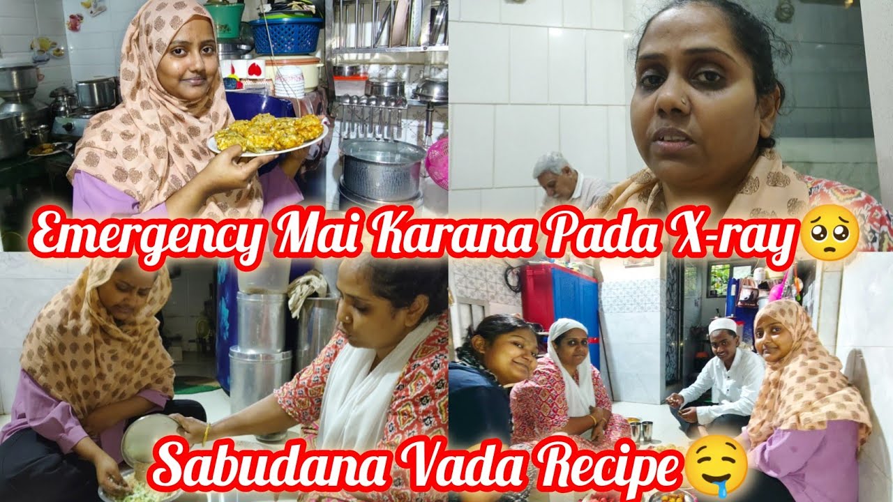 Emergency Mai Karana Pada X-ray🥺| Sabudana Vada Recipe🤤| ShehzadFamilyVlog 