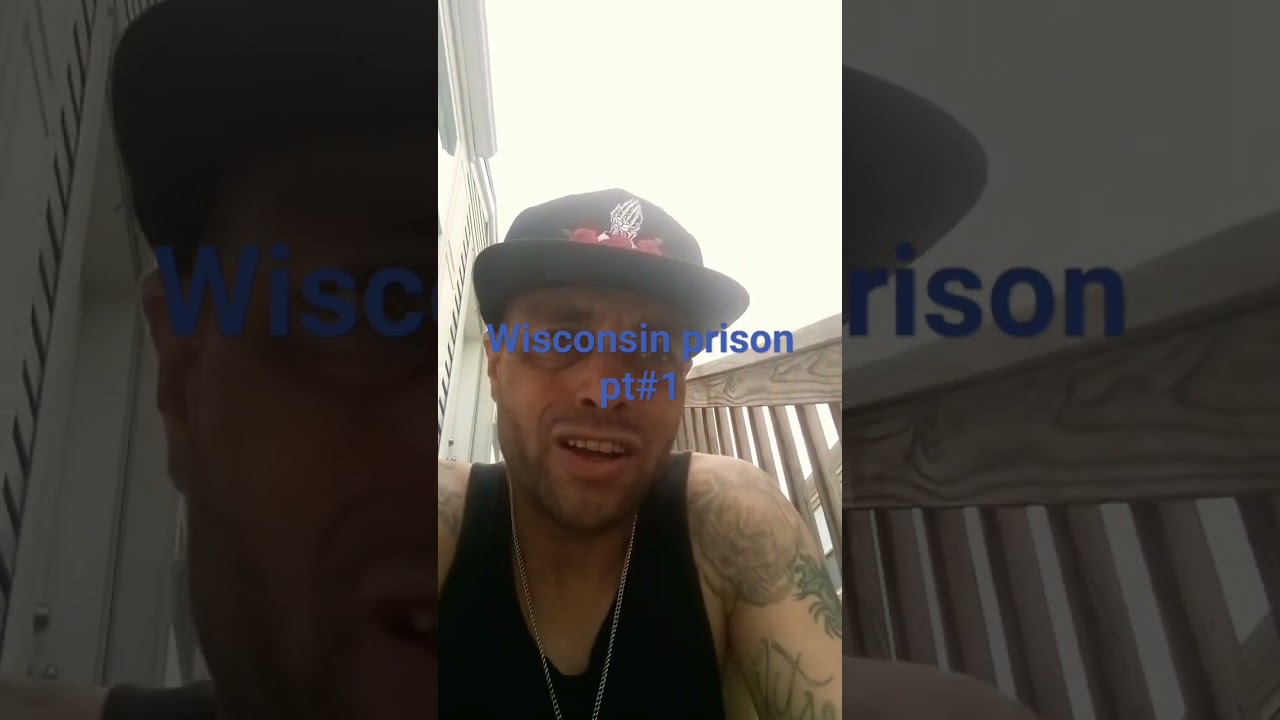 how prison is in Wisconsin...pt#1
