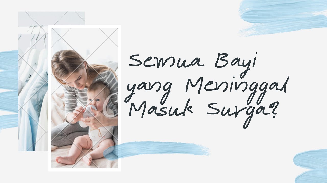 Semua Bayi Meninggal Masuk Surga?