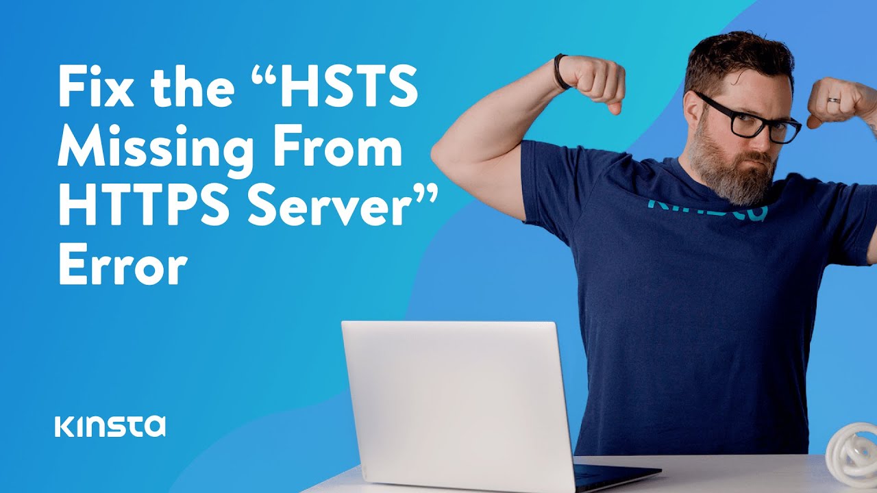 How To Fix the &ldquo;HSTS Missing From HTTPS Server&rdquo; Error (in 5 Steps)